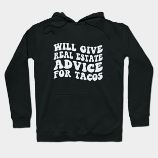 Retro Realtor Real Estate Agent Broker Will Give Real Estate Advice For Tacos Hoodie